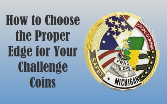How to Choose the Proper Edge for Your Custom Challenge Coins