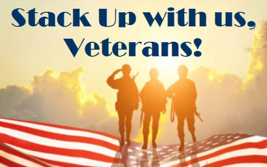 Stack Up with us, Veterans